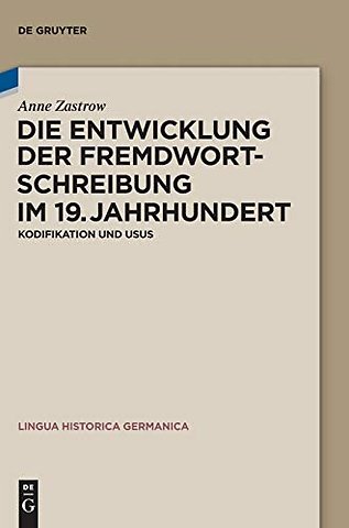Die Entwicklung der Fremdwortschreibung im 19. J – Kodifikation und Usus