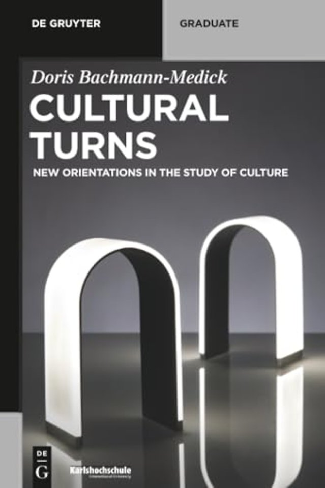 Cultural Turns – New Orientations in the Study of Culture