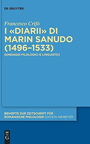 I «Diarii» di Marin Sanudo (1496–1533) – Sondaggi filologici e linguistici