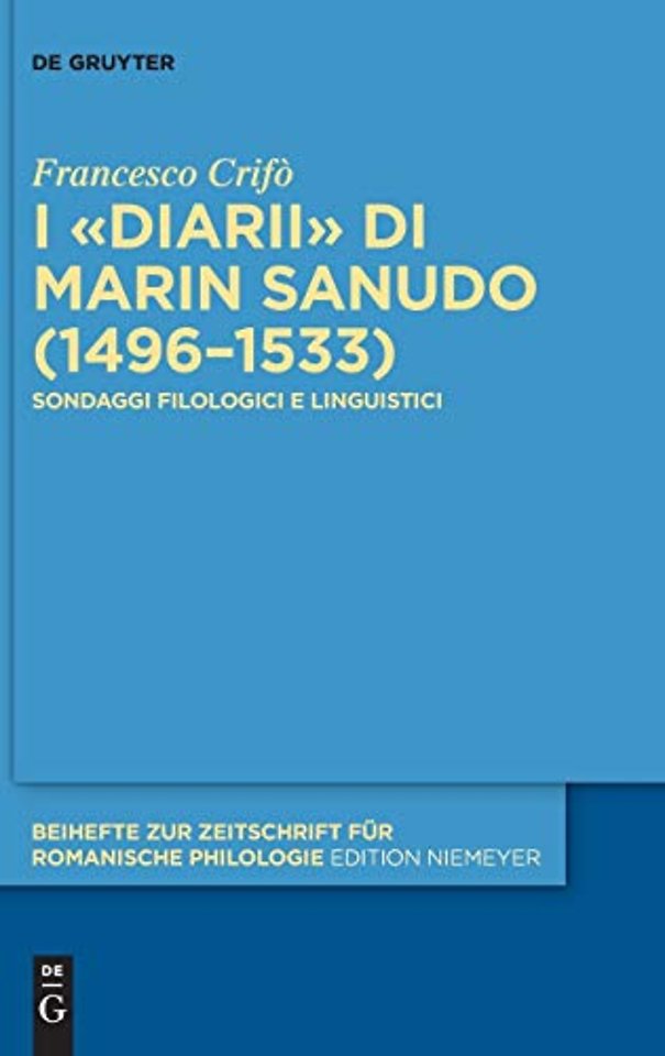 I «Diarii» di Marin Sanudo (1496–1533) – Sondaggi filologici e linguistici