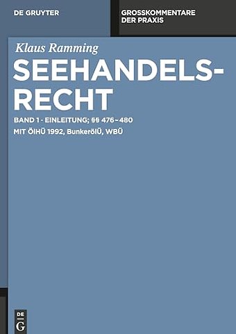Einleitung; §§ 476 – 480 – Mit ÖlHÜ 1992, BunkerölÜ, WBÜ