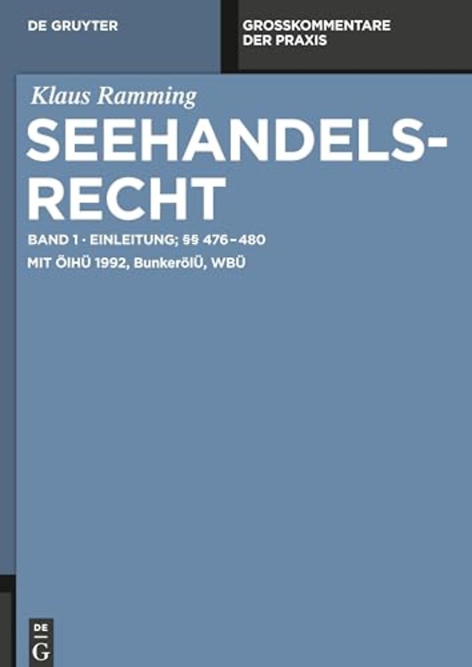 Einleitung; §§ 476 – 480 – Mit ÖlHÜ 1992, BunkerölÜ, WBÜ