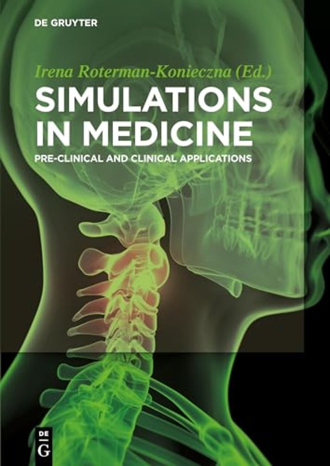 Simulations in Medicine – Pre–clinical and Clinical Applications