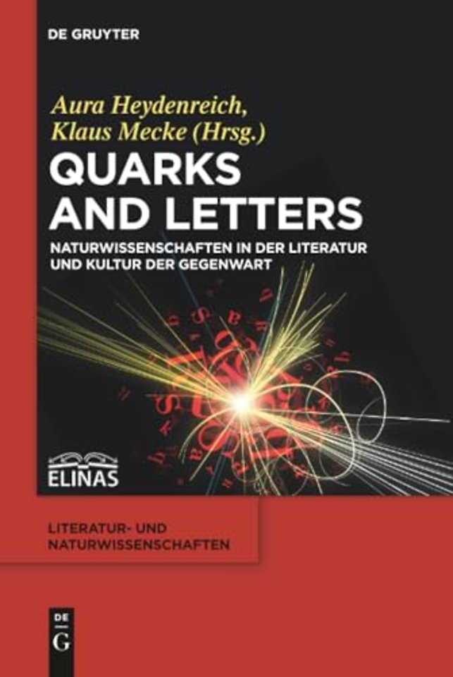 Quarks and Letters – Naturwissenschaften in der Literatur und Kultur der Gegenwart