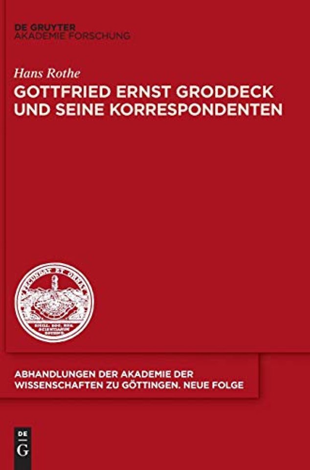 Gottfried Ernst Groddeck und seine Korrespondenten
