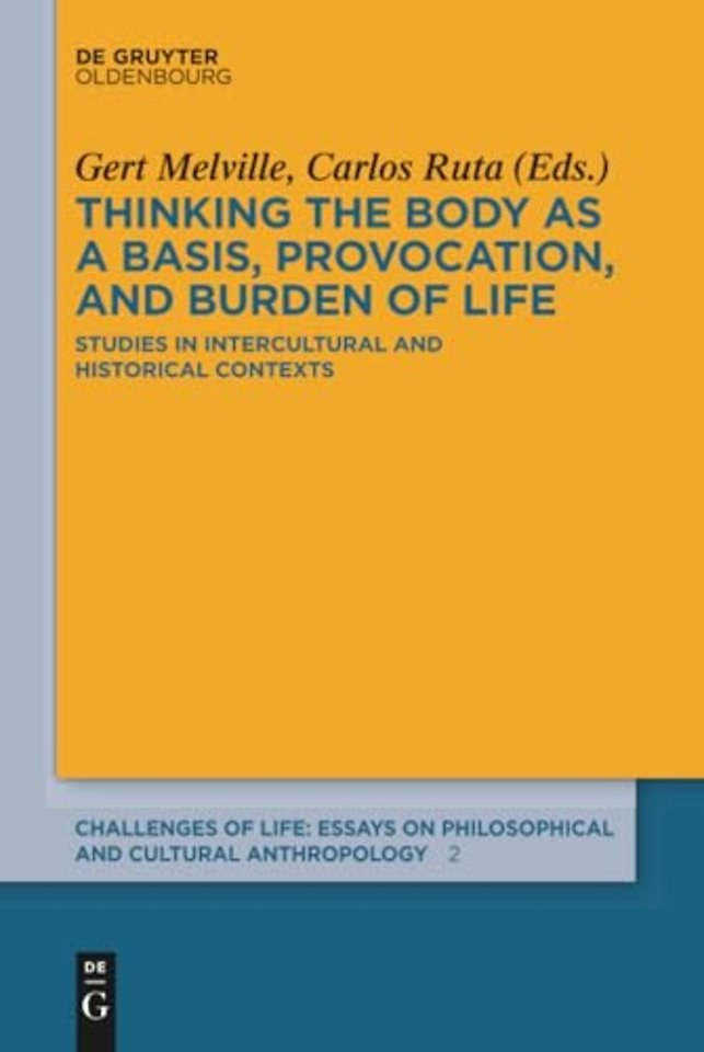 Thinking the body as a basis, provocation and burden of life