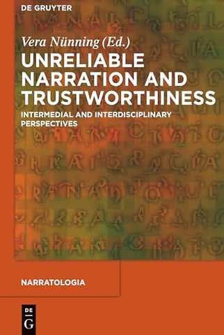 Unreliable Narration and Trustworthiness – Intermedial and Interdisciplinary Perspectives