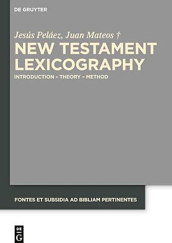 New Testament Lexicography – Introduction – Theory – Method