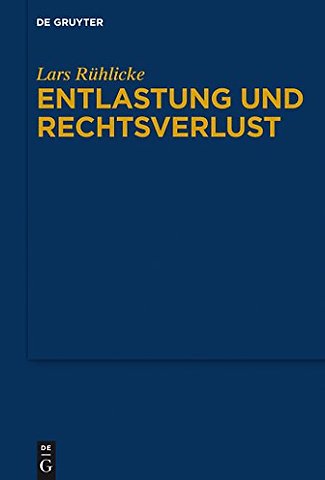 Entlastung und Rechtsverlust