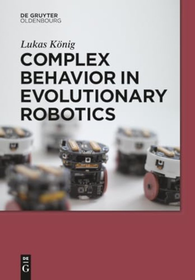 Complex Behavior in Evolutionary Robotics