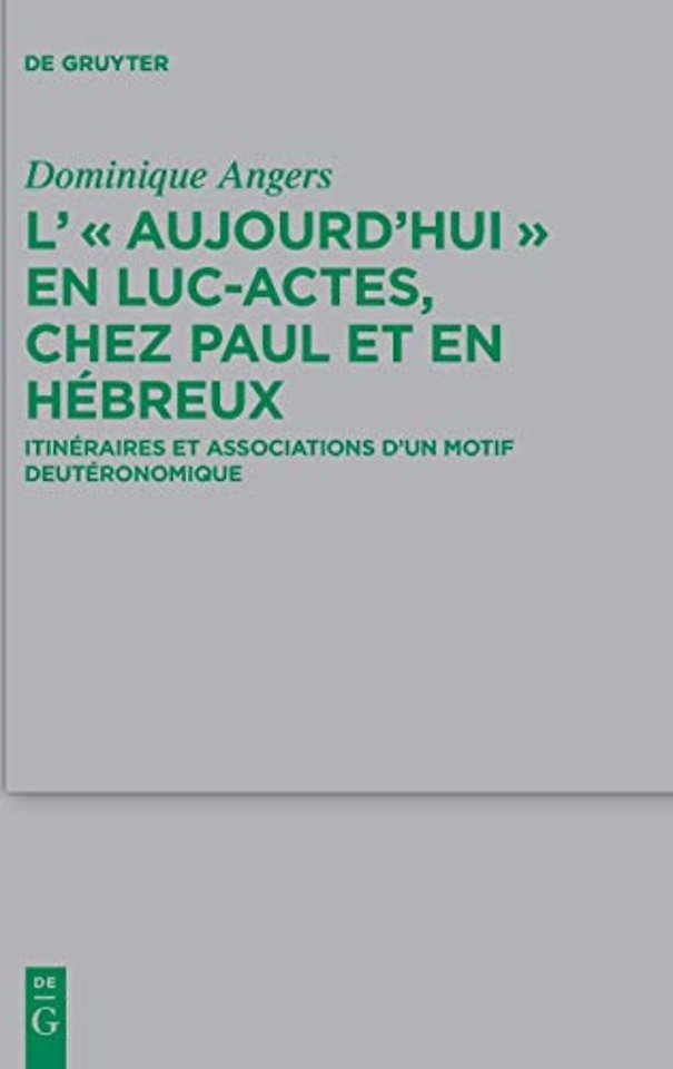 L' "Aujourd'hui" en Luc-Actes, chez Paul et en Hebreux