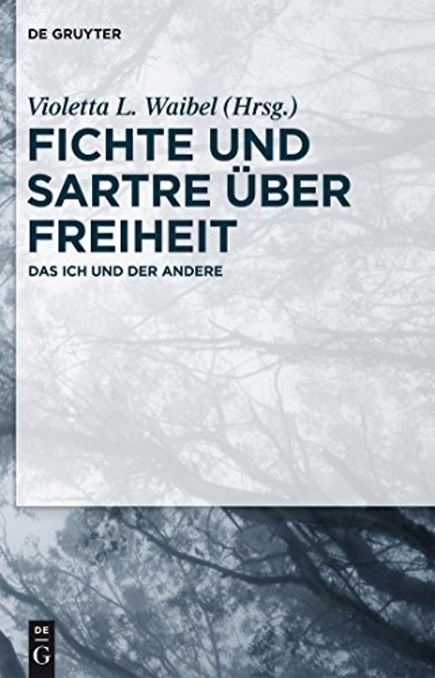 Fichte und Sartre über Freiheit – Das Ich und der Andere