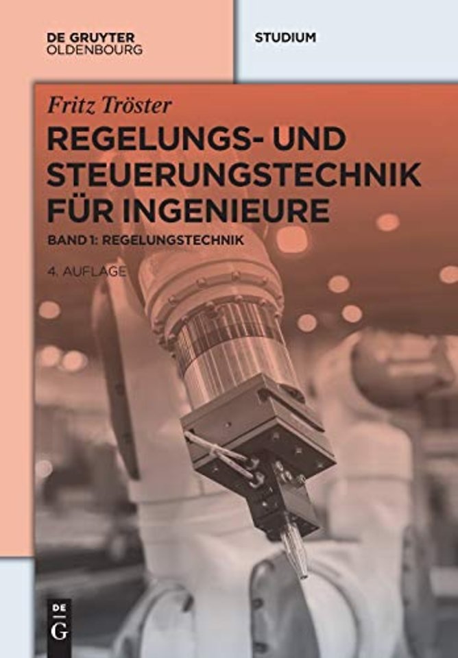 Regelungs– und Steuerungstechnik für Ingenieure – Band 1: Regelungstechnik