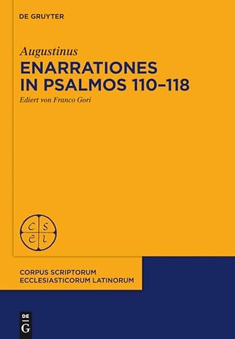 Enarrationes in Psalmos 110–118 – Enarrationes in Psalmos 101–150, Pars 2