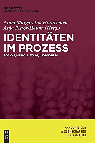 Identitäten im Prozess – Region, Nation, Staat, Individuum