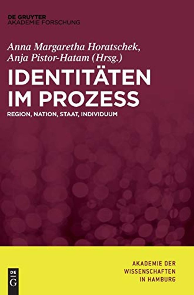 Identitäten im Prozess – Region, Nation, Staat, Individuum