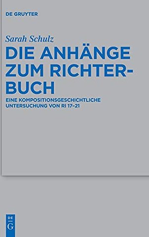 Die Anhänge zum Richterbuch – Eine kompositionsgeschichtliche Untersuchung von Ri 17–21