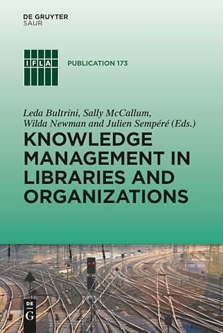 Knowledge Management in Libraries and Organizations