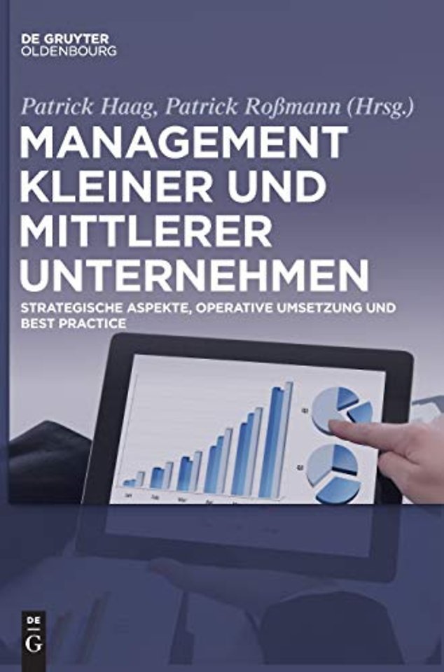Management kleiner und mittlerer Unternehmen – Strategische Aspekte, operative Umsetzung und Best Practice