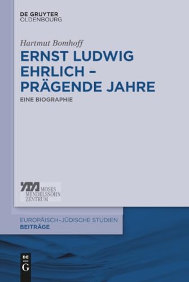 Ernst Ludwig Ehrlich – prägende Jahre – Eine Biographie