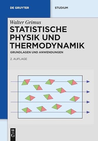 Statistische Physik und Thermodynamik – Grundlagen und Anwendungen