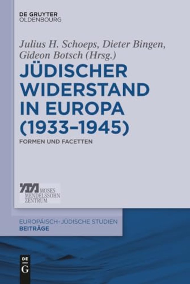 Jüdischer Widerstand in Europa (1933–1945) – Formen und Facetten