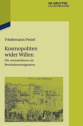 Kosmopoliten wider Willen – Die "monarchiens" als Revolutionsemigranten