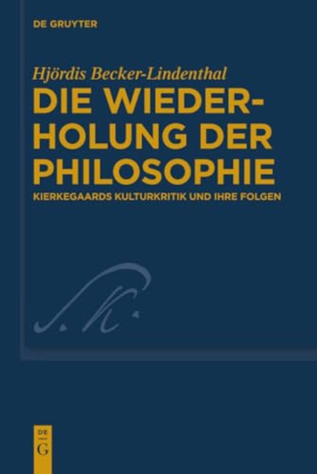 Die Wiederholung der Philosophie – Kierkegaards Kulturkritik und ihre Folgen