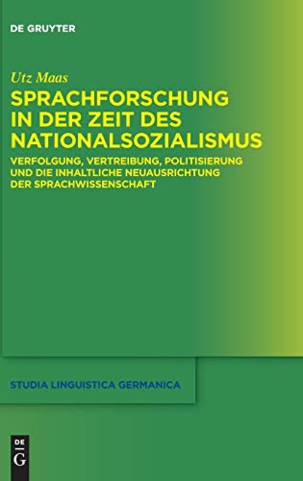 Sprachforschung in der Zeit des Nationalsozialis – Verfolgung, Vertreibung, Politisierung und die inhaltliche Neuausrichtung der Sprachwissenschaft
