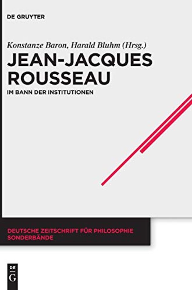 Jean–Jacques Rousseau – Im Bann der Institutionen