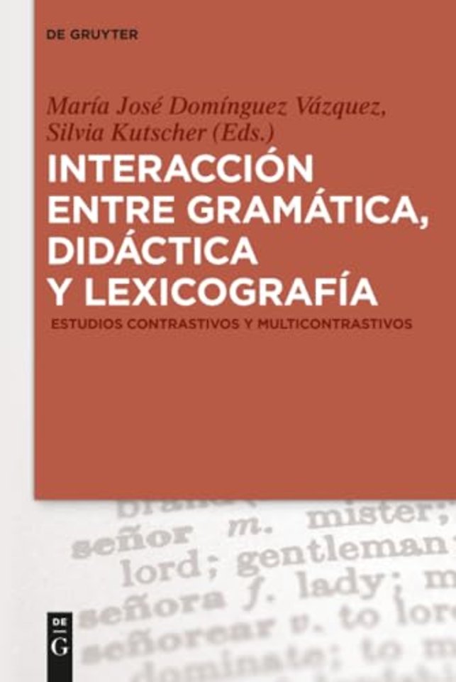 Interaccion entre gramatica, didactica y lexicografia