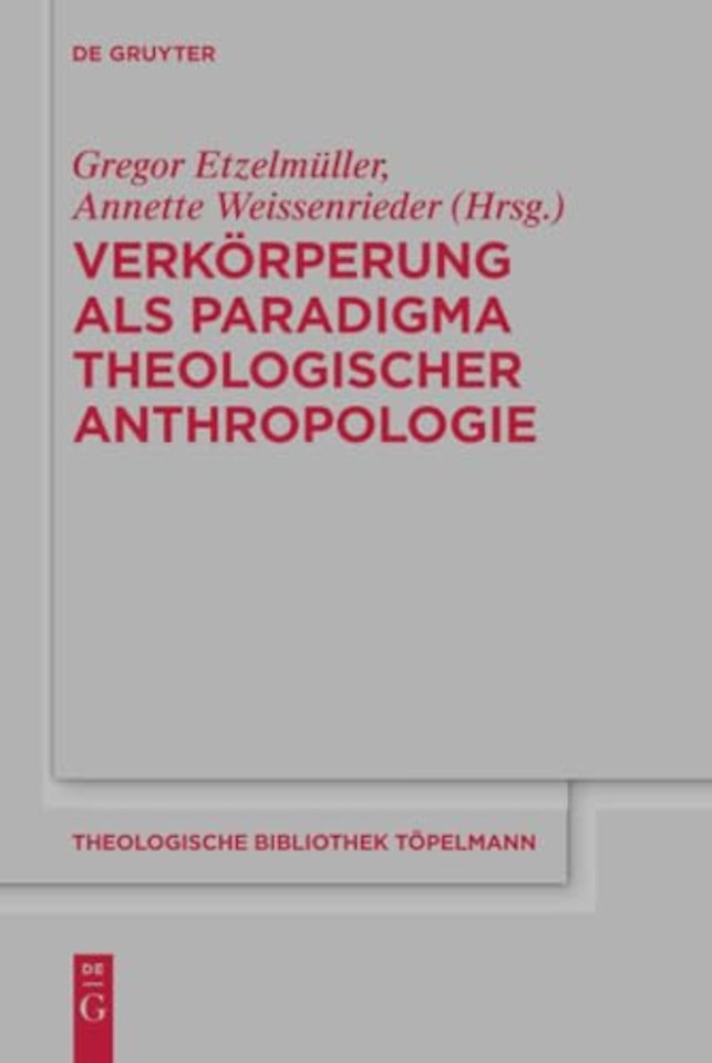 Verkorperung als Paradigma theologischer Anthropologie