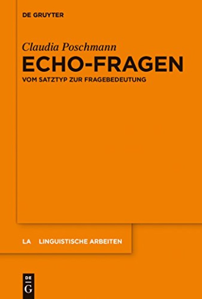 Echo–Fragen – Vom Satztyp zur Fragebedeutung