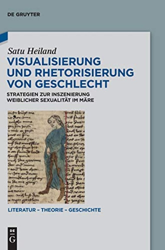 Visualisierung und Rhetorisierung von Geschlecht – Strategien zur Inszenierung weiblicher Sexualität im Märe