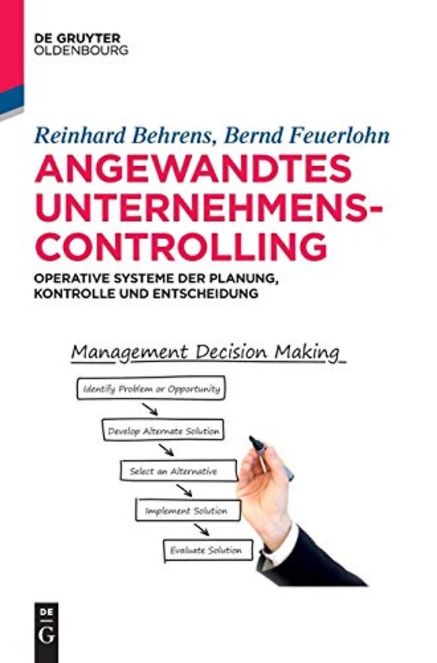 Angewandtes Unternehmenscontrolling – Operative Systeme der Planung, Kontrolle und Entscheidung