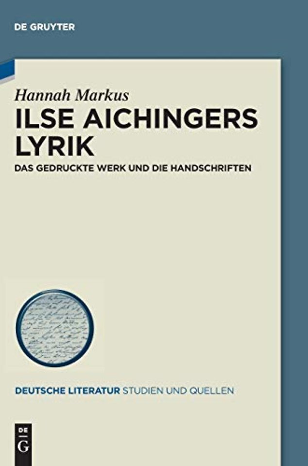 Ilse Aichingers Lyrik – Das gedruckte Werk und die Handschriften