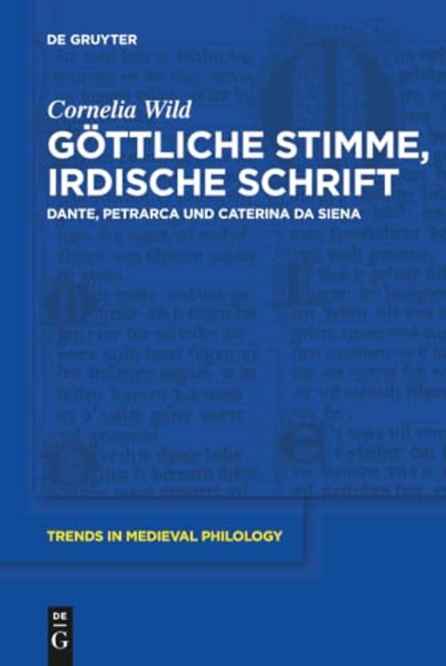 Göttliche Stimme, irdische Schrift – Dante, Petrarca und Caterina da Siena