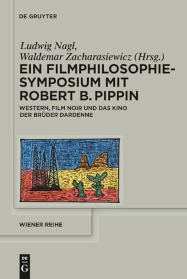Ein Filmphilosophie–Symposium mit Robert B. Pipp – Western, Film Noir und das Kino der Brüder Dardenne