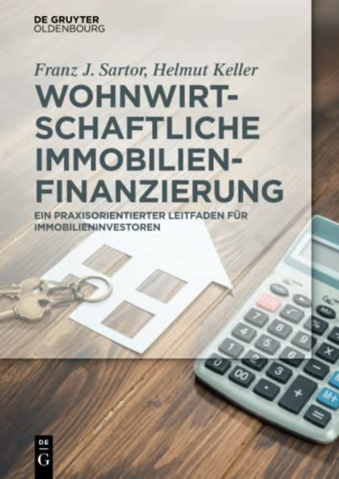 Wohnwirtschaftliche Immobilienfinanzierung – Praxisleitfaden für Immobilieninvestoren