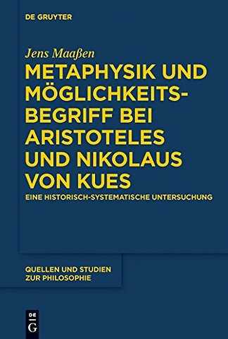 Metaphysik und Möglichkeitsbegriff bei Aristotel – Eine historisch–systematische Untersuchung