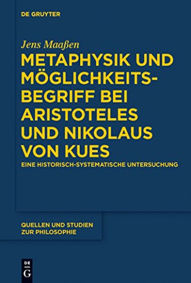 Metaphysik und Moglichkeitsbegriff bei Aristoteles und Nikolaus von Kues