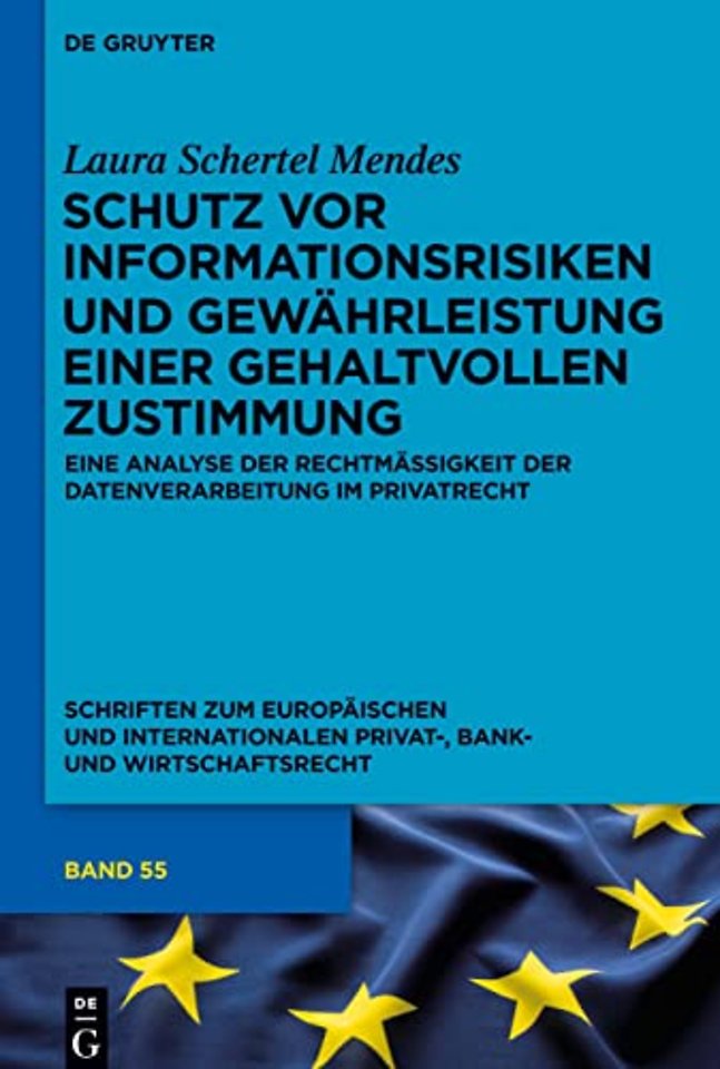 Schutz vor Informationsrisiken und Gewährleistun – Eine Analyse der Rechtmäβigkeit der Datenverarbeitung im Privatrecht