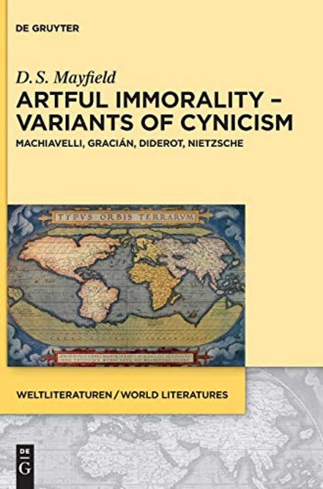 Artful Immorality – Variants of Cynicism – Machiavelli, Gracián, Diderot, Nietzsche