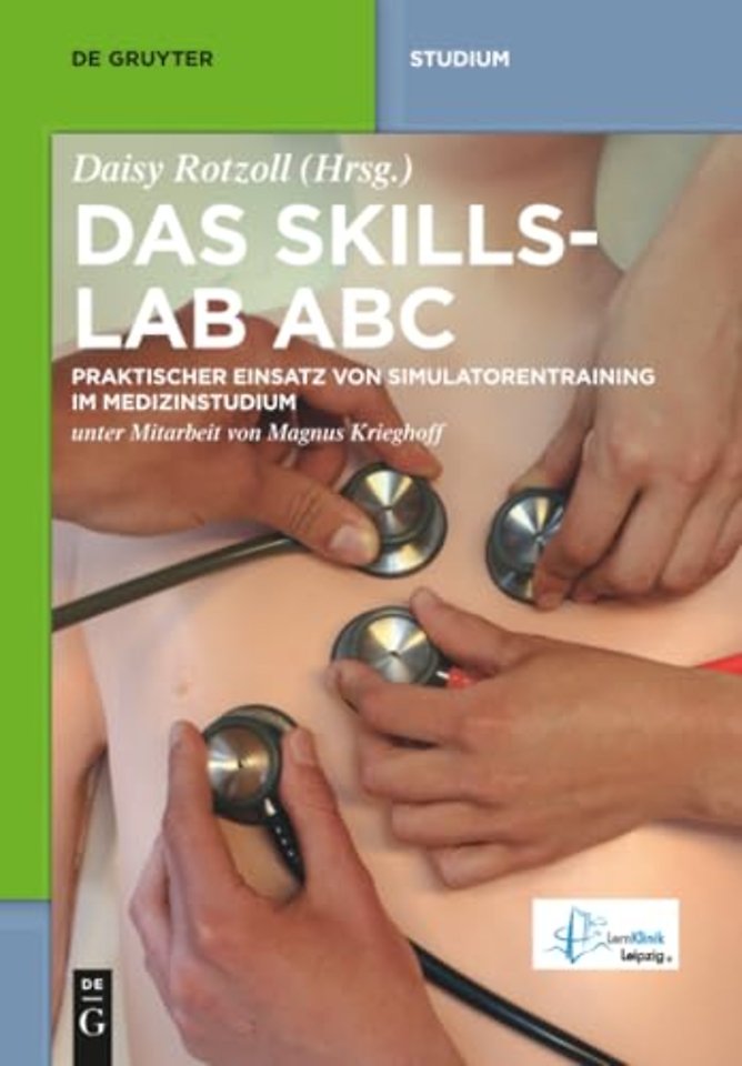 Das Skillslab ABC – Praktischer Einsatz von Simulatorentraining im Medizinstudium