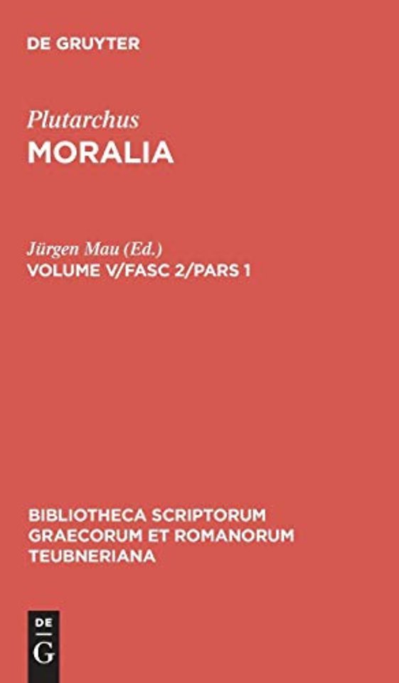 Moralia – Volume V/Fasc 2/Pars 1