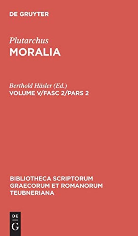 Moralia – Volume V/Fasc 2/Pars 2