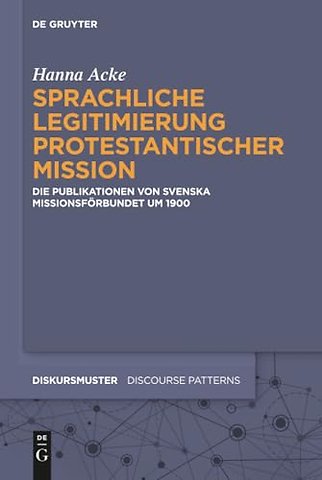 Sprachliche Legitimierung protestantischer Missi – Die Publikationen von Svenska Missionsförbundet um 1900