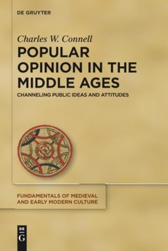 Popular Opinion in the Middle Ages – Channeling Public Ideas and Attitudes
