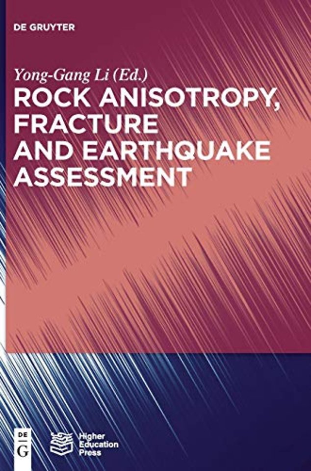 Rock Anisotropy, Fracture and Earthquake Assessment
