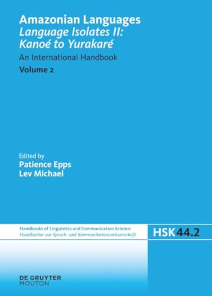 Language Isolates II: Kanoé to Yurakaré – An International Handbook